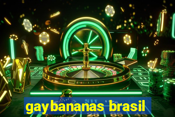 gaybananas brasil